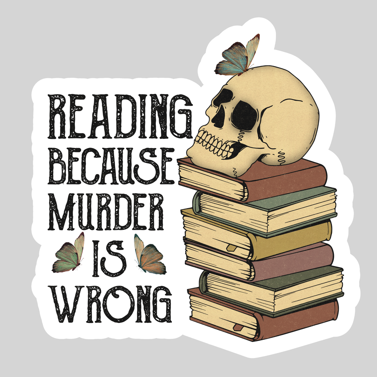Reading Because Murder is Wrong
